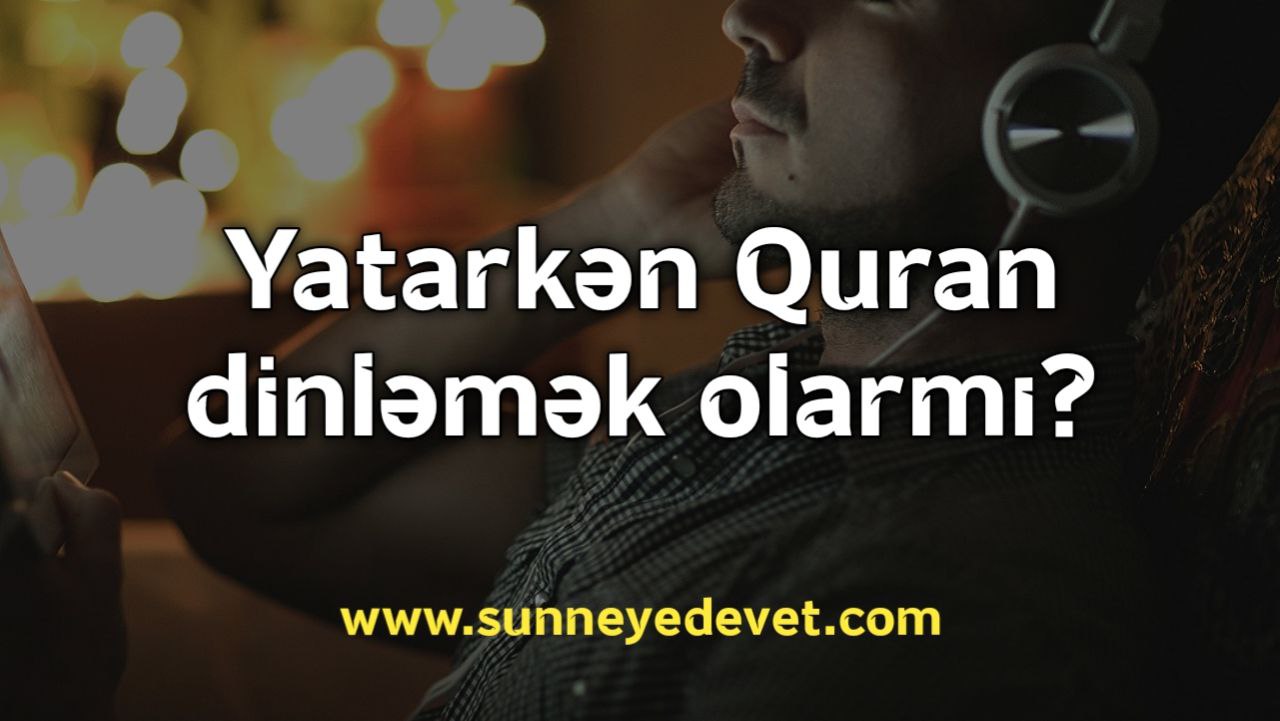 Yatarkən Quran dinləmək