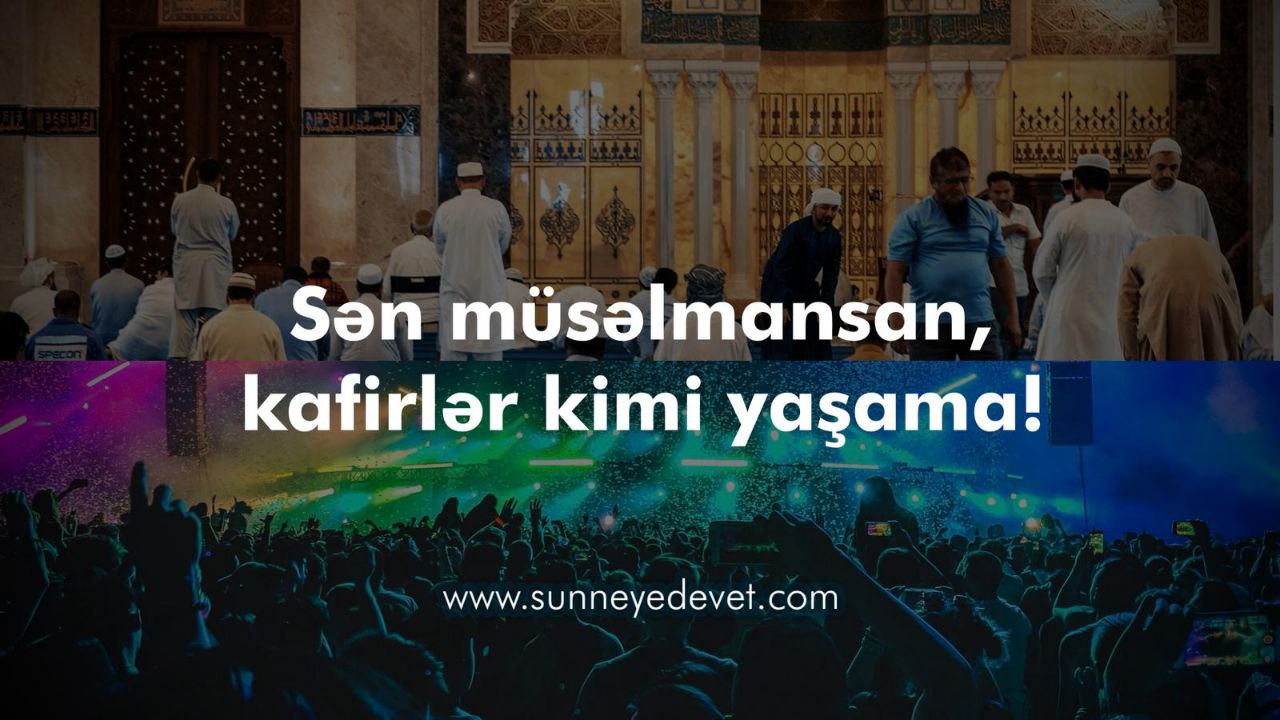 Müsəlman kimi yaşa!