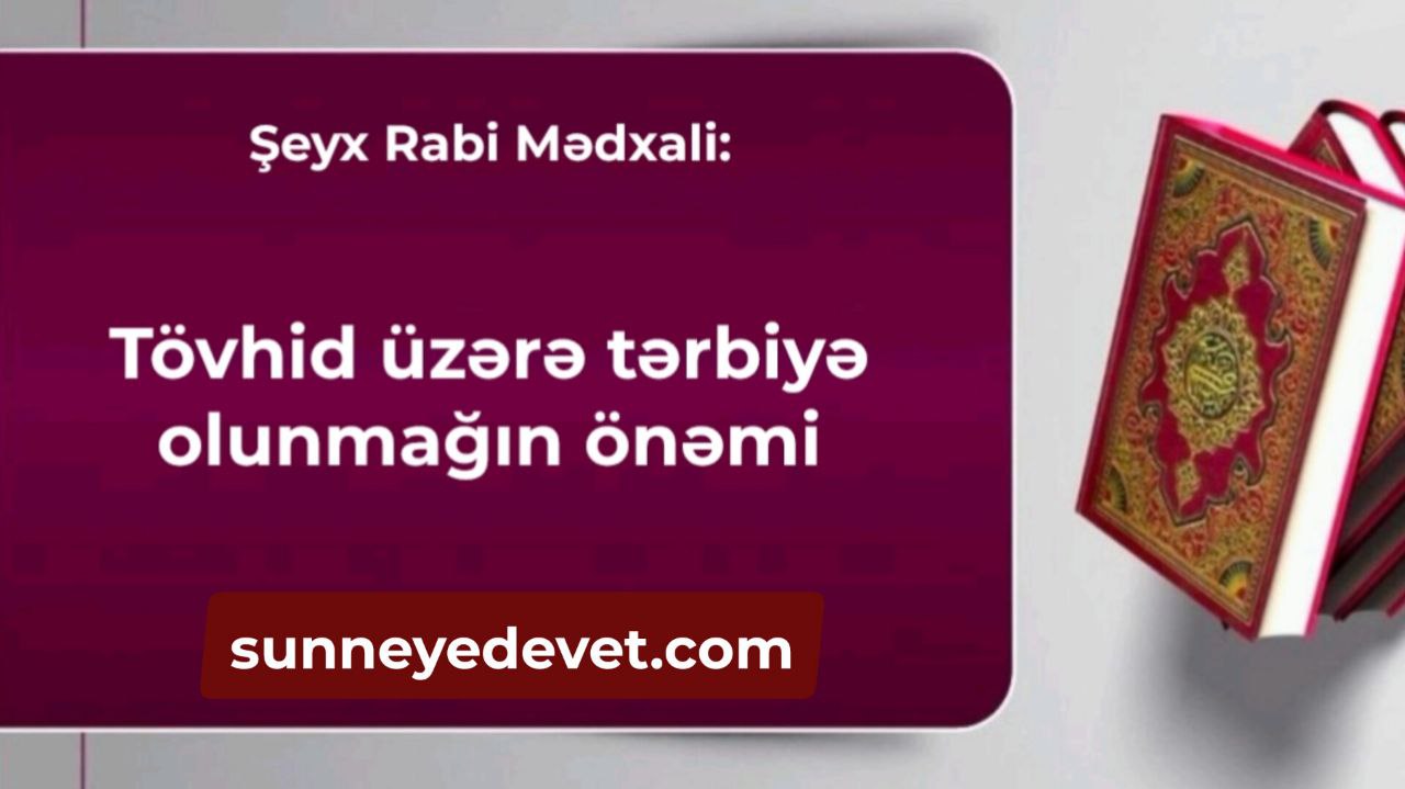 Övladlarınızı tövhid üzərə tərbiyə edin