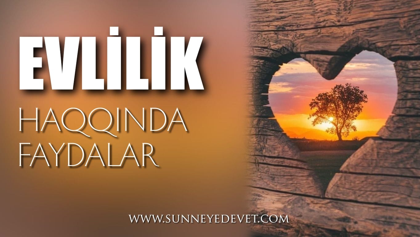 Evlilik haqqında faydalar