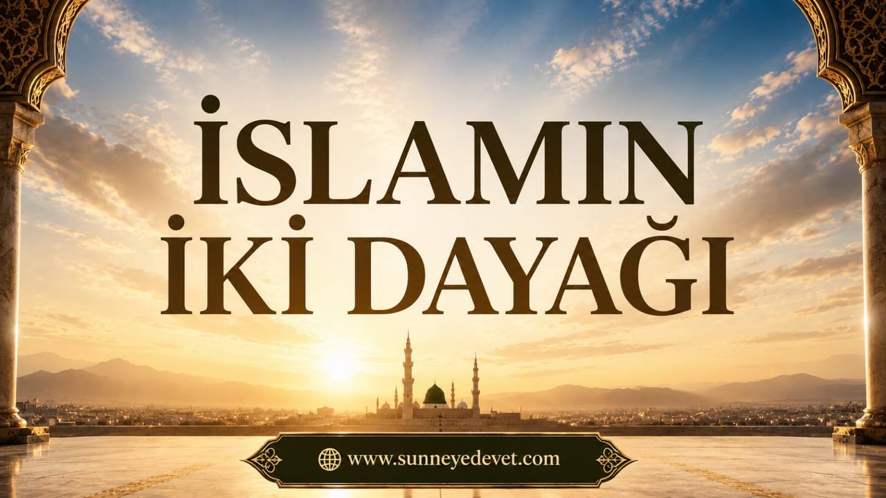 İslamın iki dayağı